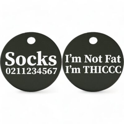 ⭐️Allpaws⭐️ - I'm Not Fat, I'm THICCC | Round Aluminium | Cat & Kitten ID Pet Tag - Black