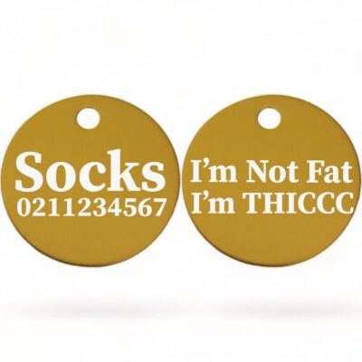 ⭐️Allpaws⭐️ - I'm Not Fat, I'm THICCC | Round Aluminium | Cat & Kitten ID Pet Tag - Gold