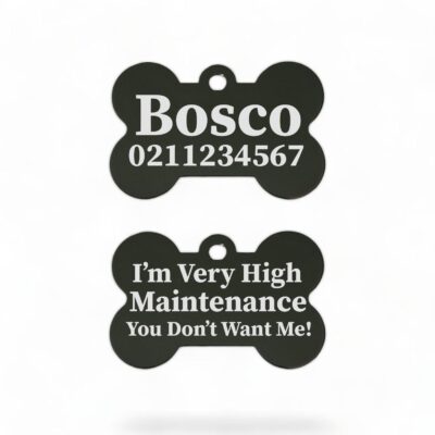 ⭐️Allpaws⭐️ - I'm Very High Maintenance You Don't Want Me | Bone Aluminium | Dog ID Pet Tag - Black