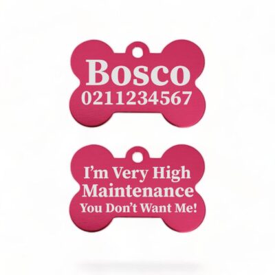 ⭐️Allpaws⭐️ - I'm Very High Maintenance You Don't Want Me | Bone Aluminium | Dog ID Pet Tag - DeepPink
