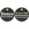⭐️Allpaws⭐️ - I'm Very High Maintenance You Don't Want Me | Round Aluminium | Dog ID Pet Tag - Black