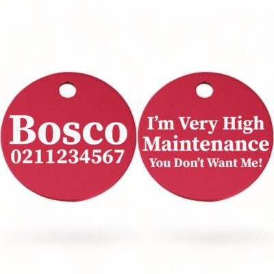 ⭐️Allpaws⭐️ - I'm Very High Maintenance You Don't Want Me | Round Aluminium | Dog ID Pet Tag - DeepPink