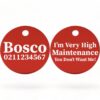 ⭐️Allpaws⭐️ - I'm Very High Maintenance You Don't Want Me | Round Aluminium | Dog ID Pet Tag - FireBrick