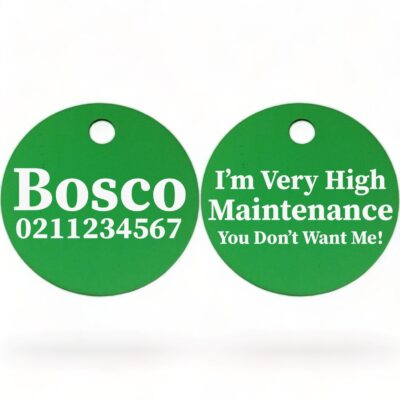 ⭐️Allpaws⭐️ - I'm Very High Maintenance You Don't Want Me | Round Aluminium | Dog ID Pet Tag - MediumSpringGreen