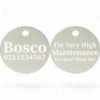⭐️Allpaws⭐️ - I'm Very High Maintenance You Don't Want Me | Round Aluminium | Dog ID Pet Tag - Silver