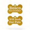⭐️Allpaws⭐️ - Will Bork For Pats | Bone Aluminium | Dog ID Pet Tag - Gold