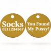 ⭐️Allpaws⭐️ - You Found My Pussy! | Round Aluminium | Cat & Kitten ID Pet Tag - Gold